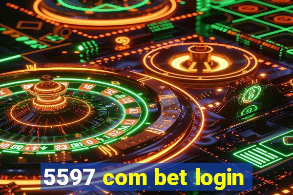 5597 com bet login